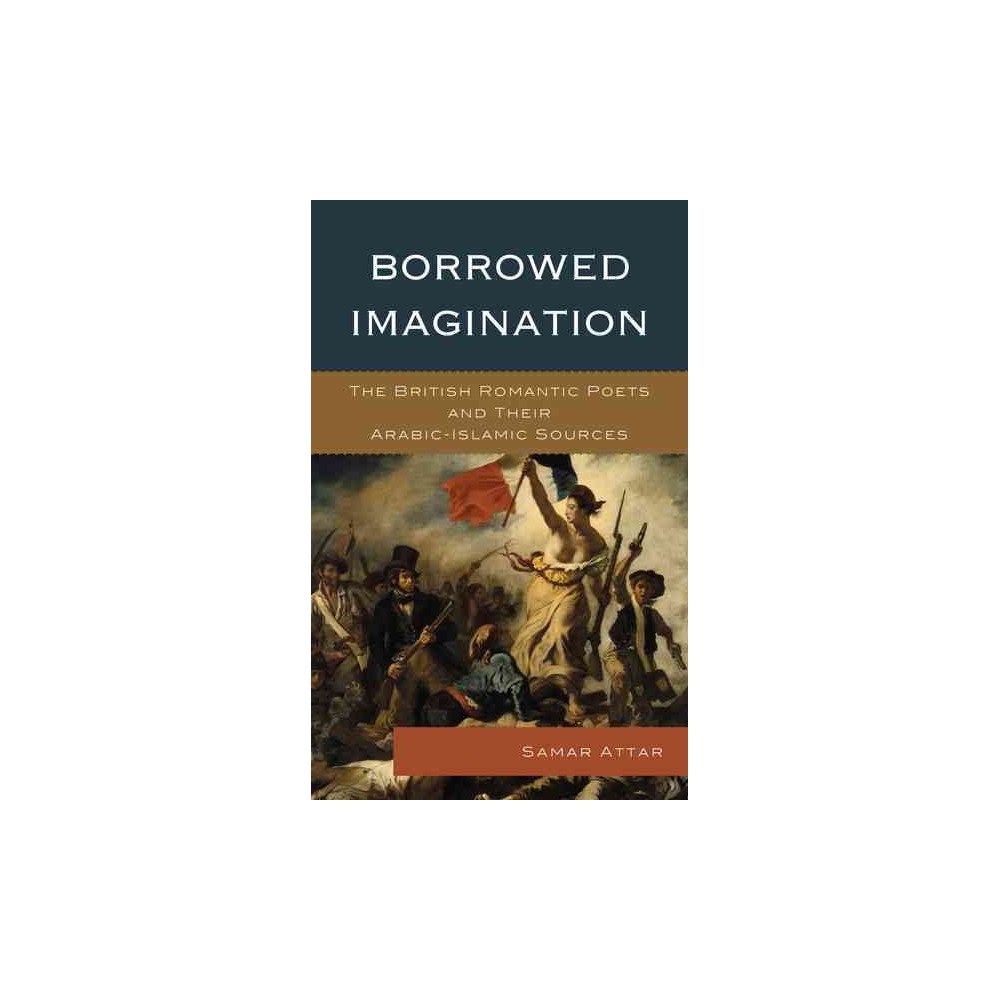 ISBN 9781498550468 product image for Borrowed Imagination : The British Romantic Poets and Their Arabic-islamic Sourc | upcitemdb.com