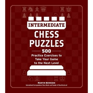 Intermediate Chess Puzzles - (How to Beat Anyone at Chess) by  Martin Bennedik (Paperback) - 1 of 1