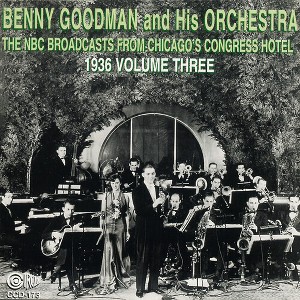 Benny Goodman - NBC Broadcasts From Chicago's Congress Hotel, Vol. 3 (CD) - 1 of 1