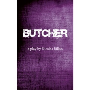 Butcher - by  Nicolas Billon (Paperback) - 1 of 1