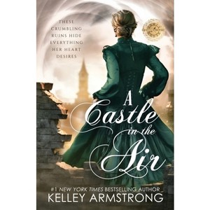 A Castle in the Air - (A Stitch in Time) by Kelley Armstrong - 1 of 1