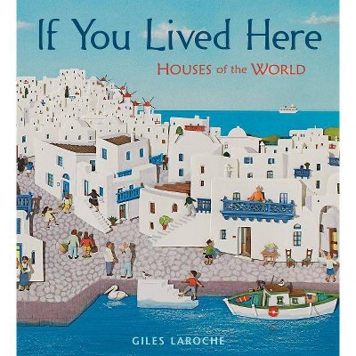 If You Lived Here - by  Giles Laroche (Hardcover)