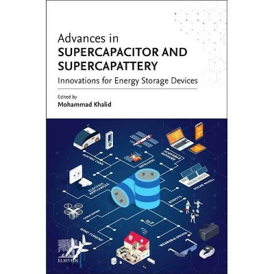 Advances in Supercapacitor and Supercapattery - by  Mohammad Khalid & Numan Arshid & Nirmala Grace (Paperback)