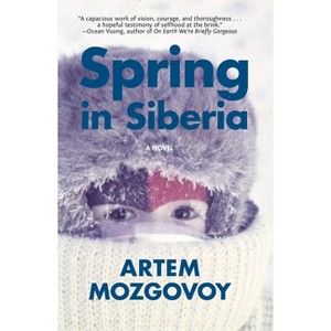 Spring in Siberia - by  Artem Mozgovoy (Paperback) - 1 of 1