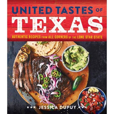 United Tastes of Texas (Hardcover) (Jessica Dupuy)