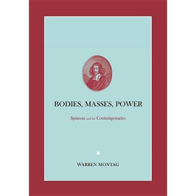 Bodies, Masses, Power - by  Warren Montag (Paperback)