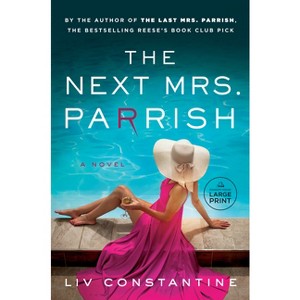 The Next Mrs. Parrish - Large Print by  LIV Constantine (Paperback) - 1 of 1