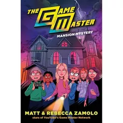 The Game Master: Mansion Mystery - by Rebecca Zamolo & Matt Slays (Hardcover)
