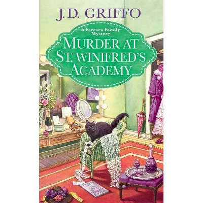 Murder at St. Winifred's Academy - (Ferrara Family Mystery) by  J D Griffo (Paperback)