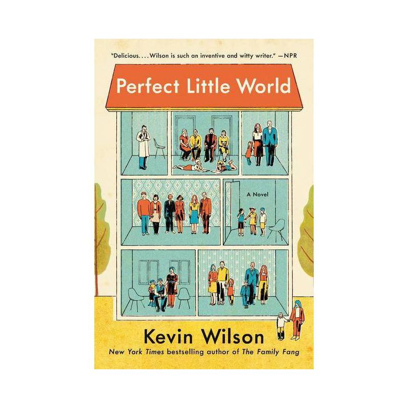 Perfect Little World - by Kevin Wilson, 1 of 2