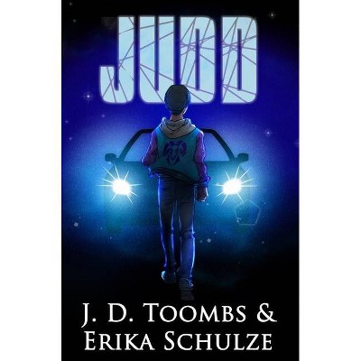 Judd - by  J D Toombs & Erika Schulze (Hardcover)