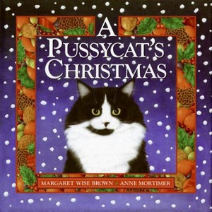 A Pussycat's Christmas - by  Margaret Wise Brown (Hardcover) - 1 of 1