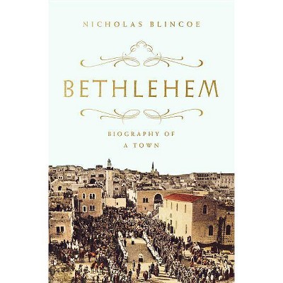 Bethlehem - by  Nicholas Blincoe (Paperback)