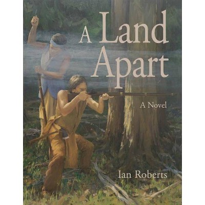  A Land Apart - by  Ian Roberts (Paperback) 