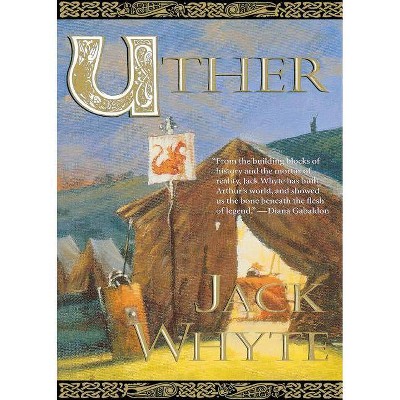 Uther - (Camulod Chronicles) by  Jack Whyte (Paperback)