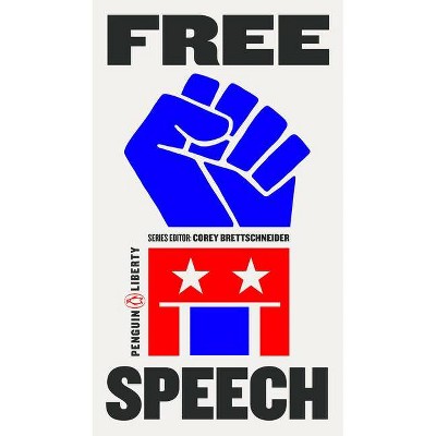 Free Speech - (Penguin Liberty) by  Corey Brettschneider (Paperback)