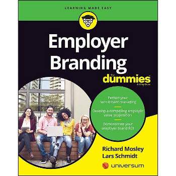 Employer Branding for Dummies - (For Dummies (Lifestyle)) by  Richard Mosley & Lars Schmidt (Paperback)
