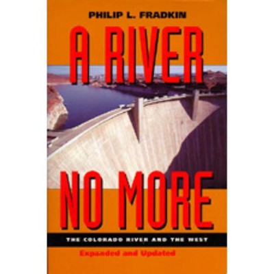 A River No More - by  Philip L Fradkin (Paperback)