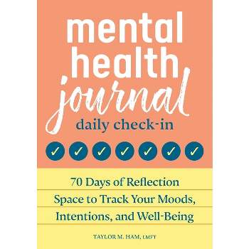 Mental Health Journal - by  Taylor M Ham (Paperback)