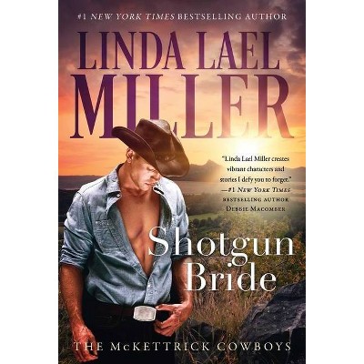 Shotgun Bride, 2 - (McKettrick Cowboys) by  Linda Lael Miller (Paperback)