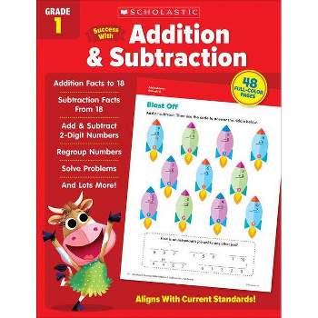 Scholastic Success with Addition & Subtraction Grade 1 Workbook - by  Scholastic Teaching Resources (Paperback)