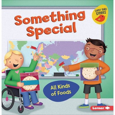 Something Special - (All Kinds of People (Early Bird Stories (Tm))) by  Lisa Bullard (Paperback)