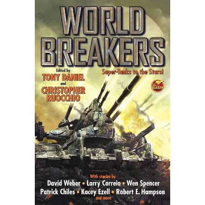 World Breakers - by  Tony Daniel & Christopher Ruocchio (Paperback)