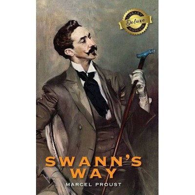 Swann's Way, In Search of Lost Time (Deluxe Library Binding) - by  Marcel Proust (Hardcover)