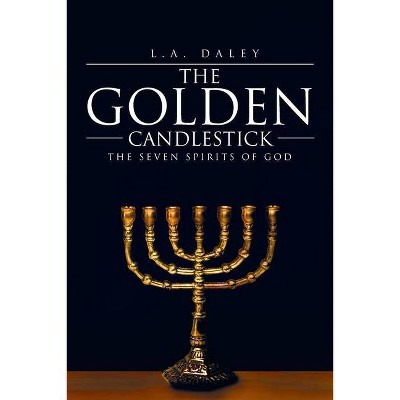 The Golden Candlestick - by  L a Daley (Paperback)