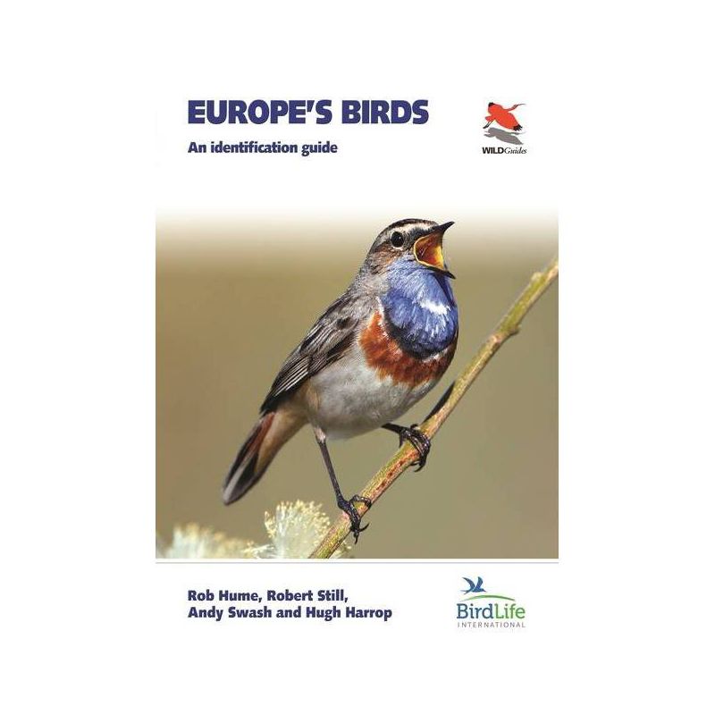 Europe's Birds - by  Rob Hume & Robert Still & Andy Swash & Hugh Harrop (Paperback), 1 of 2