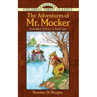 The Adventures of Mr. Mocker - (Dover Children's Thrift Classics) by  Thornton W Burgess (Paperback)