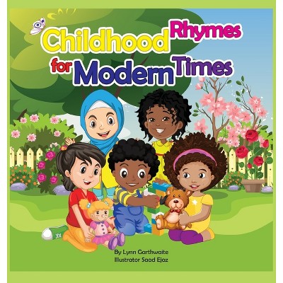 Childhood Rhymes for Modern Times - by  Lynn Garthwaite (Hardcover)