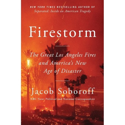 Firestorm - by  Jacob Soboroff (Hardcover)