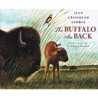 The Buffalo Are Back - by  Jean Craighead George (Hardcover)