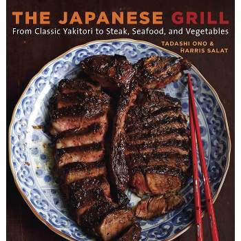 The Japanese Grill - by  Tadashi Ono & Harris Salat (Paperback)