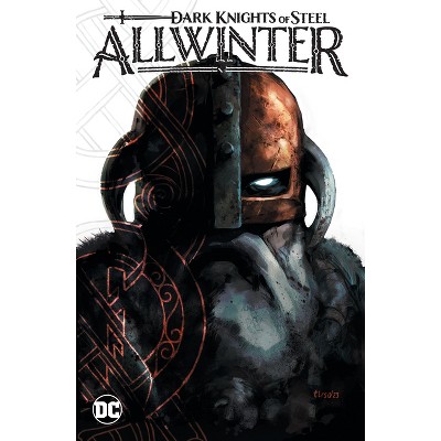 Dark Knights of Steel: Allwinter - by  Jay Kristoff (Hardcover)