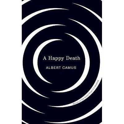 Happy Death - (Vintage International) by  Albert Camus (Paperback)