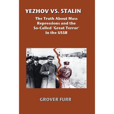 Yezhov vs. Stalin - by  Grover Furr (Paperback)