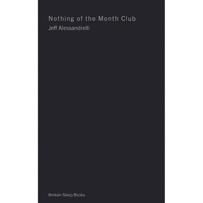 Nothing of the Month Club - by  Jeff Alessandrelli (Paperback)