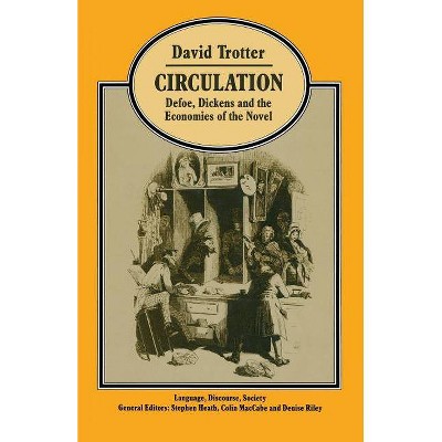 Circulation - (Language, Discourse, Society (Paperback)) by  David Trotter (Paperback)