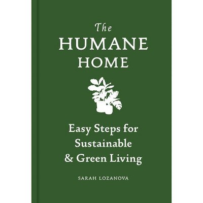 Humane Home - by  Sarah Lozanova (Hardcover)