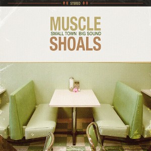 Various Artists - Muscle Shoals: Small Town Big Sound (Vinyl) - 1 of 1
