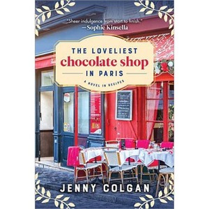 The Loveliest Chocolate Shop in Paris - (A Novel in Recipes) by  Jenny Colgan (Paperback) - 1 of 1