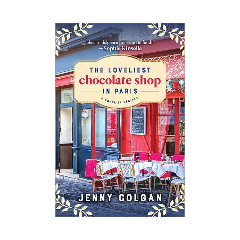 The Loveliest Chocolate Shop in Paris - (A Novel in Recipes) by  Jenny Colgan (Paperback), 1 of 2