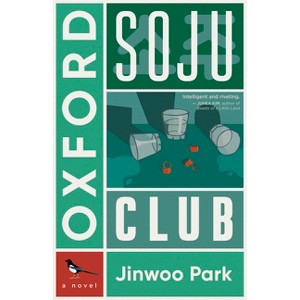 Oxford Soju Club - by  Jinwoo Park (Paperback) - 1 of 1