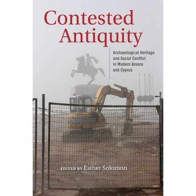 Contested Antiquity - (New Anthropologies of Europe) by  Esther Solomon (Paperback)