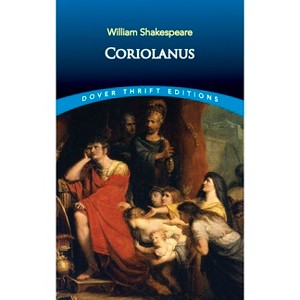 Coriolanus - (Dover Thrift Editions: Plays) by  William Shakespeare (Paperback) - 1 of 1