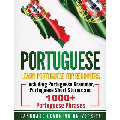 Portuguese - by  Language Learning University (Hardcover)