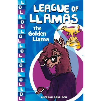 The Golden Llama, Volume 1 - (League of Llamas) by  Aleesah Darlison (Paperback)