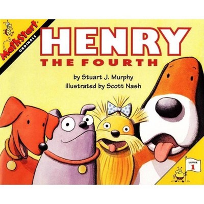 Henry the Fourth - (Mathstart 1) by  Stuart J Murphy (Paperback)